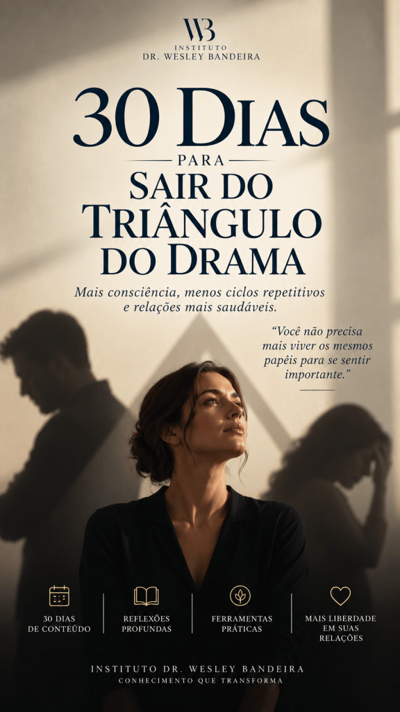 30 DIAS PARA SAIR DO TRIÂNGULO DO DRAMA